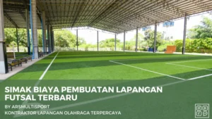 Biaya Pembuatan Lapangan Futsal