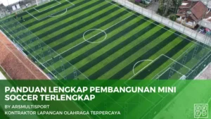 panduan lengkap pembangunan mini soccer