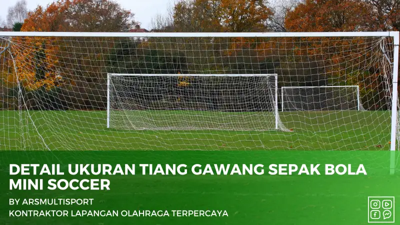 ukuran tiang gawang mini soccer